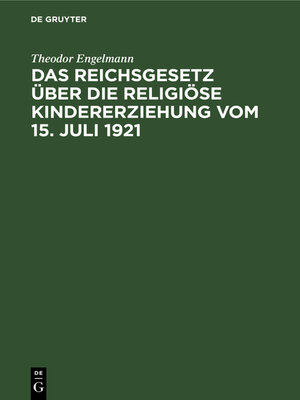 cover image of Das Reichsgesetz über die religiöse Kindererziehung vom 15. Juli 1921